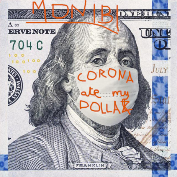 Corona Ate My Dollaz