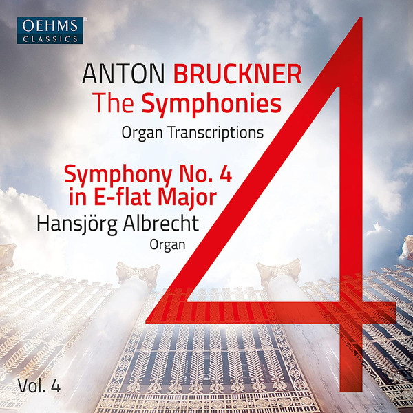 The Symphonies, Organ Transcriptions, Vol. 4: Symphony No. 4 In E-Flat Major