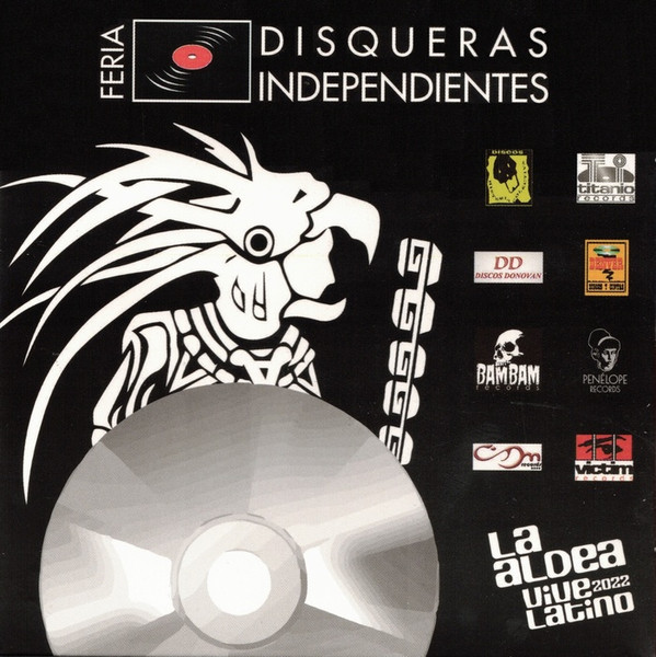 Feria Disqueras Independientes: La Aldea Vive Latino 2022. Rock Independiente Vol. 24