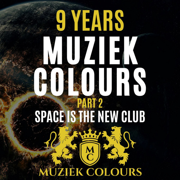 9 Years Muziek Colours Part 2 (Space Is the New Club)