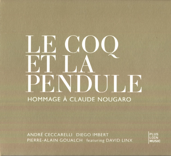 Le Coq Et La Pendule - Hommage A Claude Nougaro