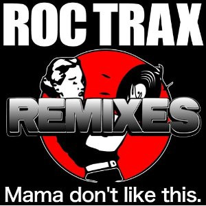 Roc Trax Jam Remixes