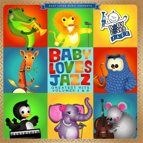 Baby Loves Jazz - Greatest Hits - Volumes 1 & 2