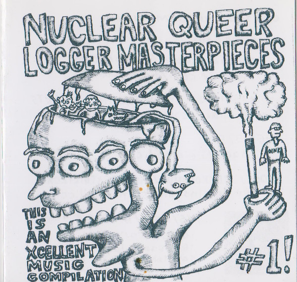Nuclear Queer Logger Masterpieces