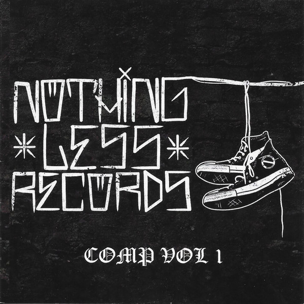 Nothing Less Records Comp Vol 1