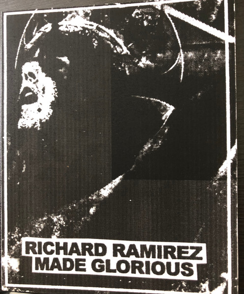 Richard Ramirez Made Glorious