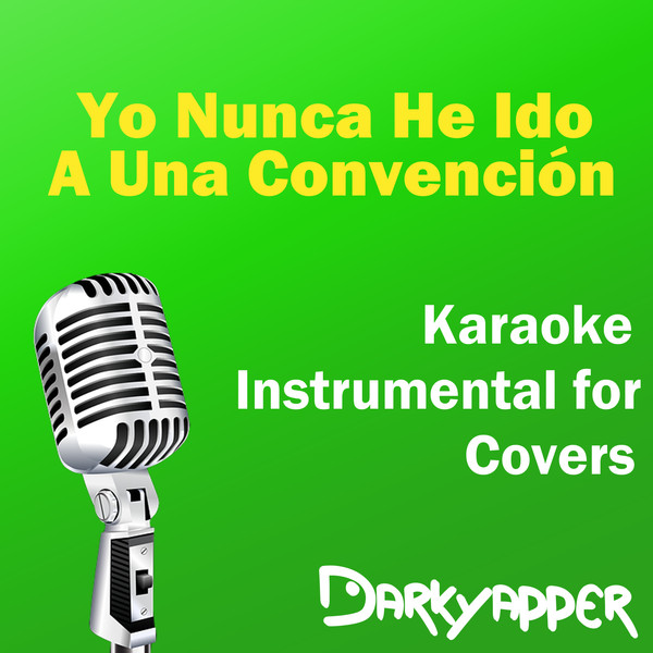 Nunca He Ido A Una Convención - Instrumental For Covers
