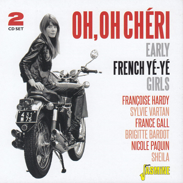 Oh, Oh Chéri - Early French Yé-Yé Girls