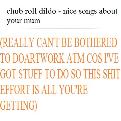 Nice Songs About Your Mum