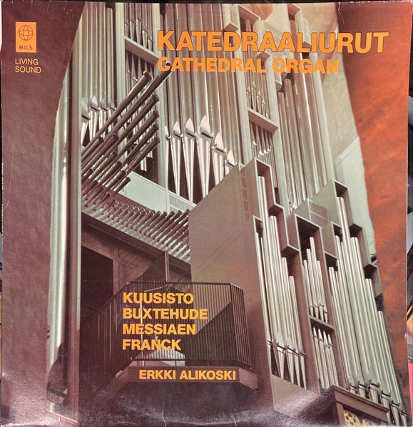 Katedraaliurut: Soittaa Turun Tuomiokirkon Urkujen Vihkiäiskonsertin Ohjelmistoa (Plays From The Program Of The Inaugural Concert Of The Organ Of Turku Cathedral)