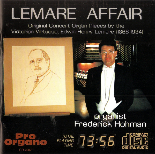 Lemare Affair - Original Concert Organ Pieces By The Vitorian Virtuoso, Edwin Henry Lemare (1866-1934)