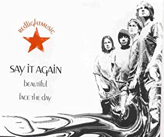 Say It Again / Beautiful / Face The Day