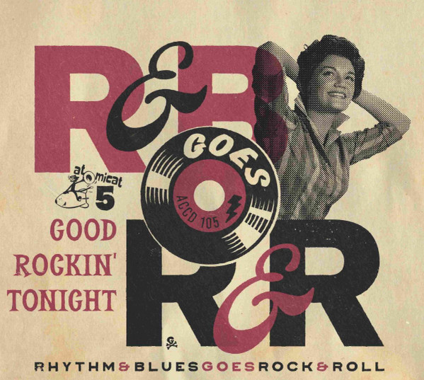 Rhythm & Blues Goes Rock & Roll Volume 5 Good Rockin' Tonight