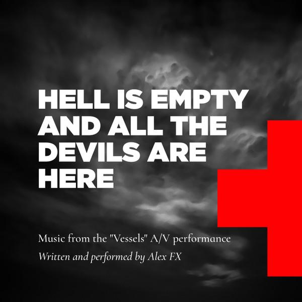 Hell Is Empty And All The Devils Are Here