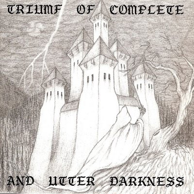 Triumf Of Complete And Utter Darkness
