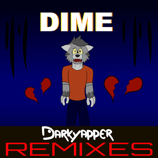 Dime Remixes