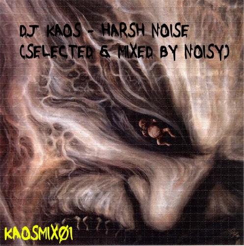 Harsh Noise (Selected & Mixed By Noisy)