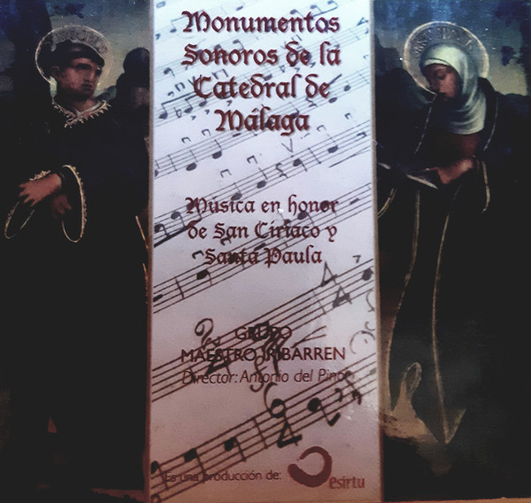 Monumentos Sonoros De La Catedral De Málaga (Música En Honor De San Ciriaco Y Santa Paula)