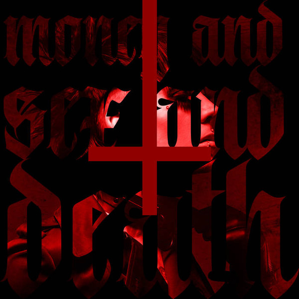Money And Sex And Death