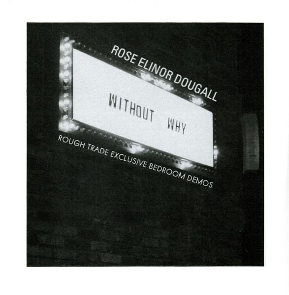 Without Why (Rough Trade Exclusive Bedroom Demos)