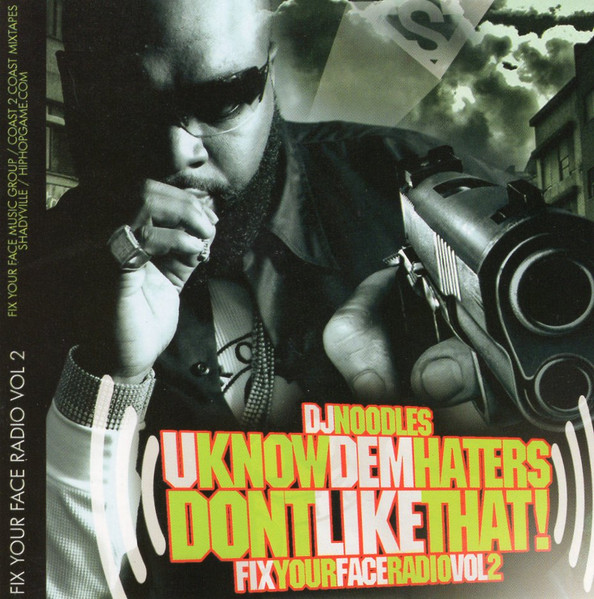 Fix Your Face Radio Vol. 2 (U Know Dem Haters Don't Like Dat)