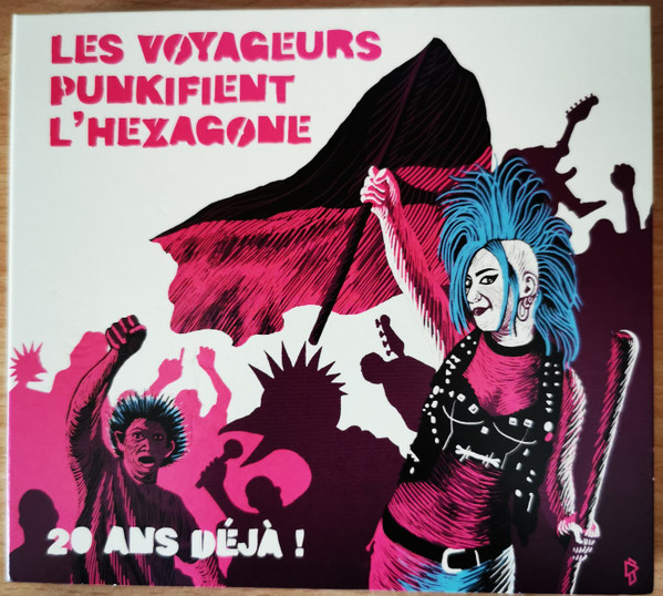Les Voyageurs Punkifient L'Hexagone 20 Ans Déjà !