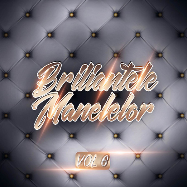 Briliantele Manelelor Vol.6