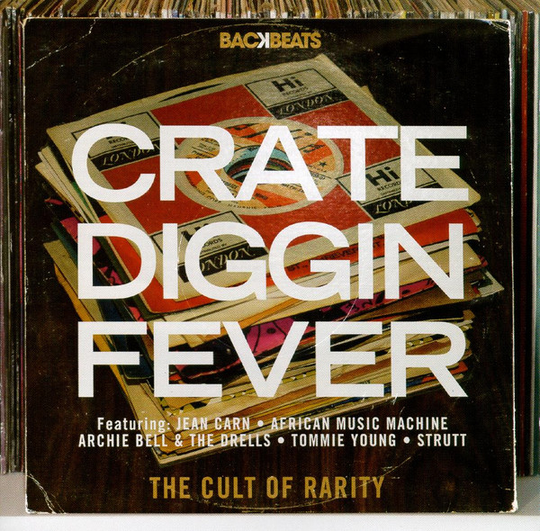 Crate Diggin Fever - The Cult Of Rarity