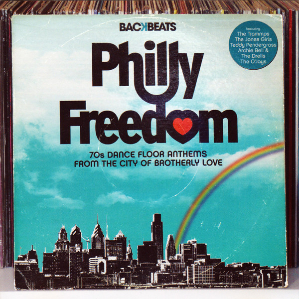 Philly Freedom (70s Dance Floor Anthems From The City Of Brotherly Love)
