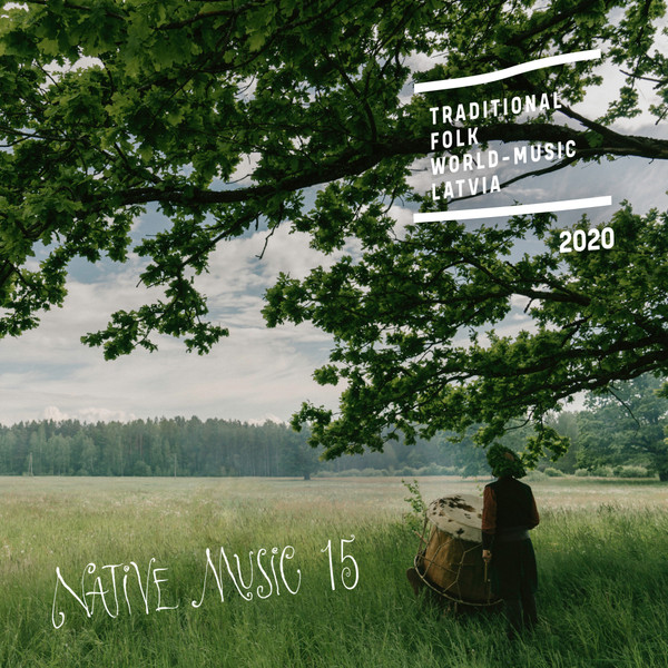 Native Music 15 / Traditional - Folk - Worldmusic - Latvia