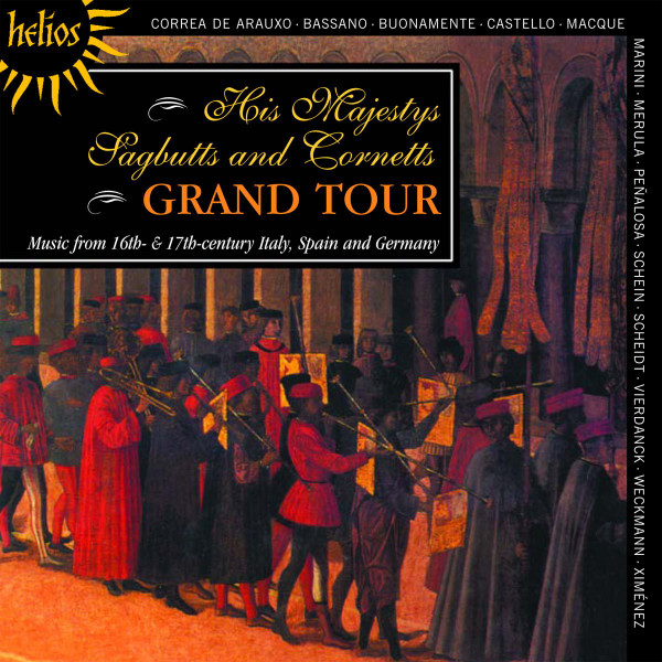 Grand Tour - Music From 16th & 17th-Century Italy, Spain And Germany