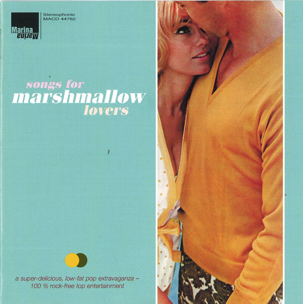 Songs For Marshmallow Lovers