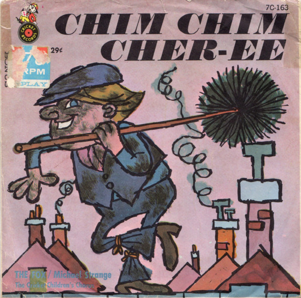 Chim Chim Cher-ee / The Fox