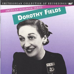 American Songbook Series: Dorothy Fields