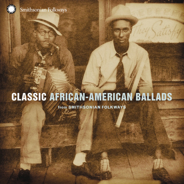 Classic African-American Ballads (From Smithsonian Folkways)
