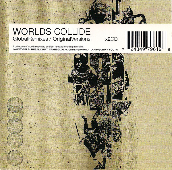 Worlds Collide: Global Remixes / Original Versions