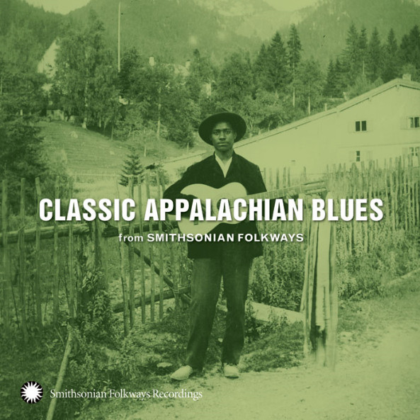 Classic Appalachian Blues (From Smithsonian Folkways)