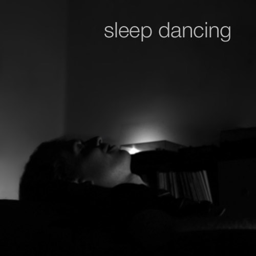 Sleep Dancing