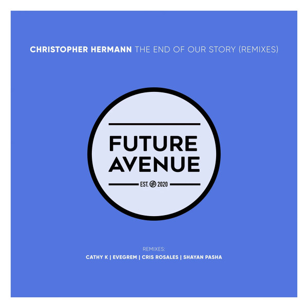 The End Of Our Story (Remixes)