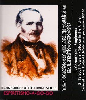 Technicians Of The Divine Volume 3: Espiritismo-A-Go-Go