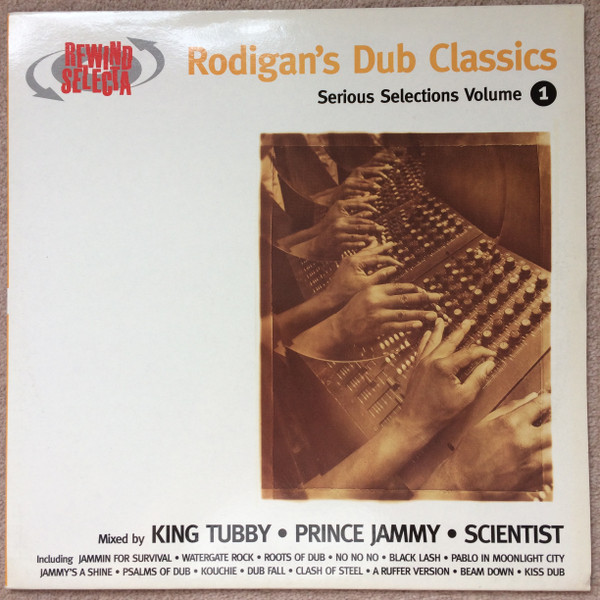 Rodigan's Dub Classics: Serious Selections Volume 1
