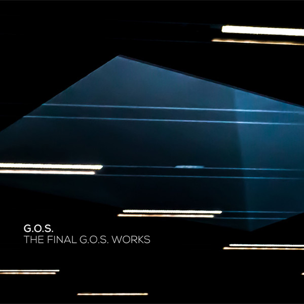 The Final G.O.S. Works