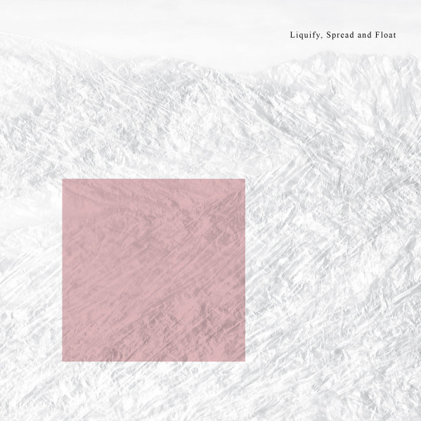 Liquify, Spread and Float