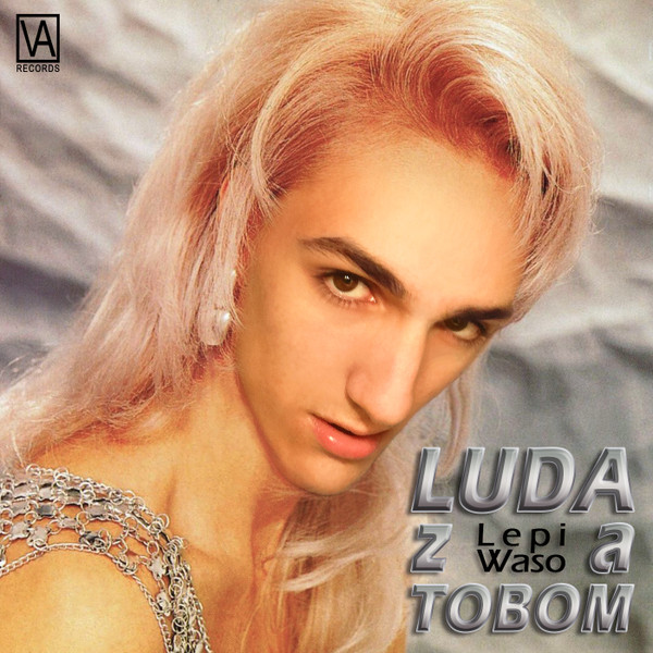 Luda Za Tobom
