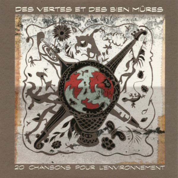 Des Vertes Et Des Bien Mûres - 20 Chansons Pour L'Environnement