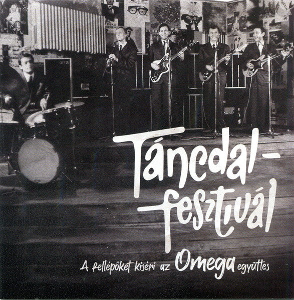 Táncdalfesztivál (A Fellépőket Kíséri Az Omega Együttes)