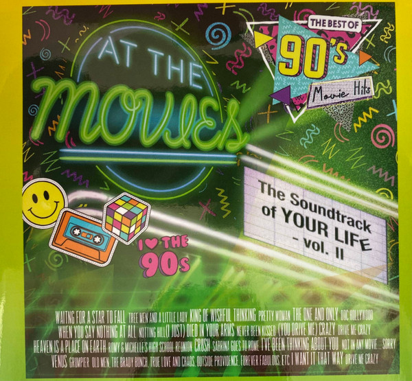 The Best Of 90's Movie Hits (The Soundtrack Of Your Life - Vol. II)