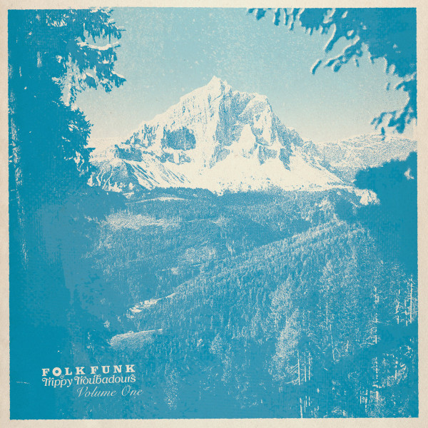 Folk Funk & Trippy Troubadours Volume One 