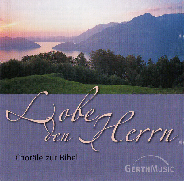 Lobe Den Herrn - Choräle Zur Bibel
