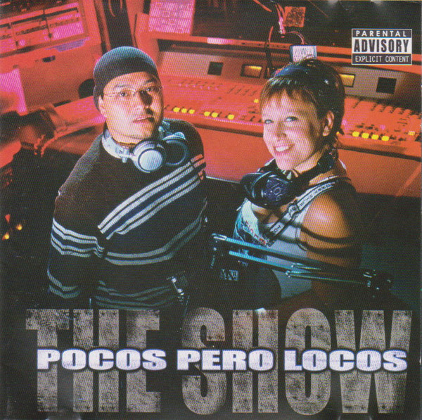 Pocos Pero Locos: The Show